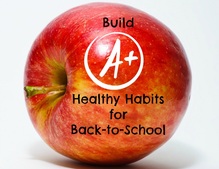 Build healthy habits for back to school