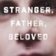 stranger father beloved book review